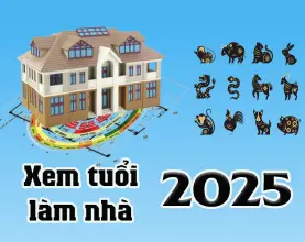 Xem tuổi làm nhà năm 2025 (Ất Tỵ): Hướng dẫn chi tiết và chính xác nhất