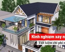 Tiết kiệm chi phí xây nhà phần thô: 10 kinh nghiệm "vàng" từ chuyên gia