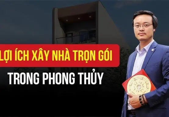 Phong thủy xây nhà trọn gói: Cách xem hướng và bố trí mang lại tài lộc