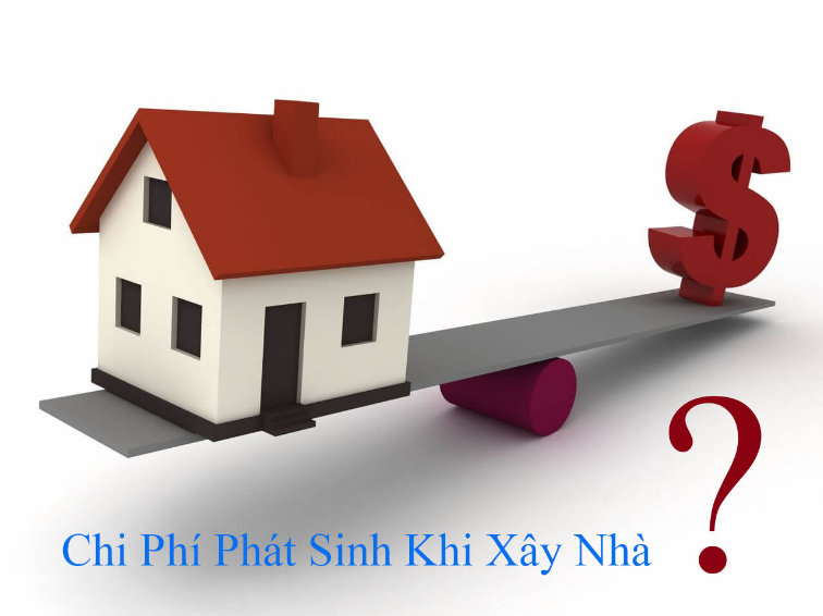 chi phí phát sinh khi xây nhà phần thô